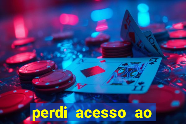 perdi acesso ao google authenticator